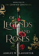 Of Legends and Roses