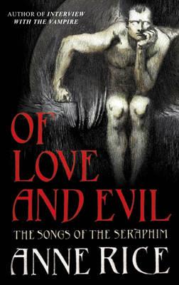 Of Love and Evil - Rice, Anne