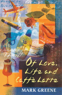 Of Love, Life and Caffe Latte