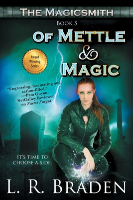 Of Mettle and Magic - Braden, L R