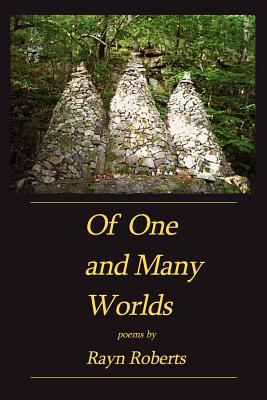 Of One and Many Worlds - Roberts, Rayn