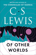 Of other worlds: essays and stories