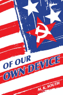 Of Our Own Device