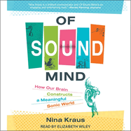 Of Sound Mind: How Our Brain Constructs a Meaningful Sonic World
