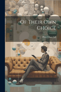 Of Their Own Choice