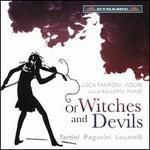 Of Witches and Devils: Tartini, Paganini, Locatelli