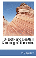 Of Work and Wealth, a Summary of Economics