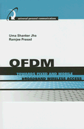 OFDM Towards Fixed and Mobile Broadband Wireless Access