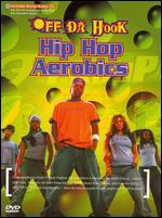 Off Da Hook: Hip Hop Aerobics