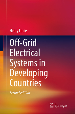 Off-Grid Electrical Systems in Developing Countries - Louie, Henry