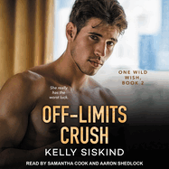 Off-Limits Crush: A Smart, Sexy Romantic Comedy