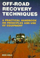 Off-Road Recovery Techniques: A Practical Handbook on Principles and Use of Equipment