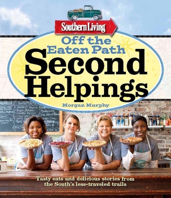 Off the Eaten Path: Second Helpings - Murphy, Morgan
