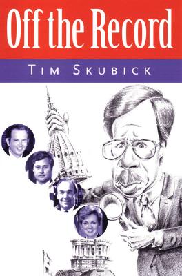 Off the Record - Skubick, Tim