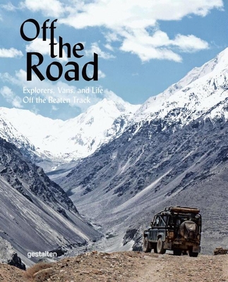 Off the Road - Klanten, Robert (Editor), and Ehmann, Sven (Editor)