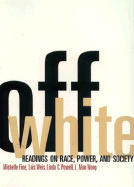 Off White: Readings on Race, Power, and Society