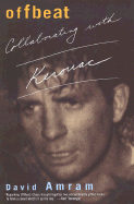 Offbeat: Collaborating with Kerouac