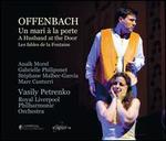 Offenbach: Un mari � la porte