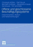 Offene Und Geschlossene Beschaftigungssysteme: Determinanten, Risiken Und Nebenwirkungen