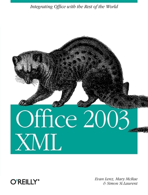 Office 2003 XML - Lenz, Evan, and McRae, Mary, and Laurent, Simon St
