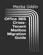 Office 365 Cross-Tenant Mailbox Migration Guide