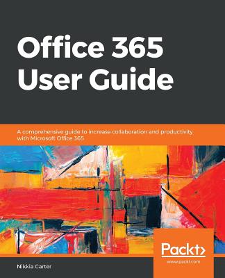 Office 365 User Guide - Carter, Nikkia