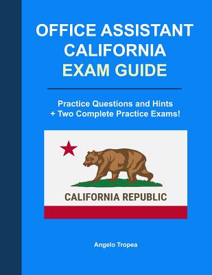 Office Assistant California Exam Guide - Tropea, Angelo