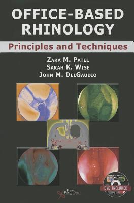 Office-Based Rhinology: Principles and Techniques - Patel Zara Ed