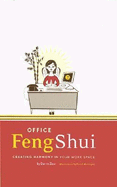 Office Feng Shui: Creating Harmony in Your Work Space