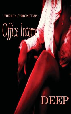 Office Intern: The Kya Chronicles - Deep