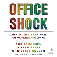 Office Shock: Creating Better Futures for Working and Living