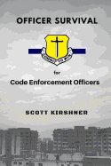 Officer Survival for Code Enforcement Officers