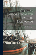Official Exploration for Pacific Railroads