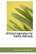 Official Exploration for Pacific Railroads