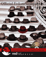 Official Fedora Companion: Your Guide to the Fedora Project