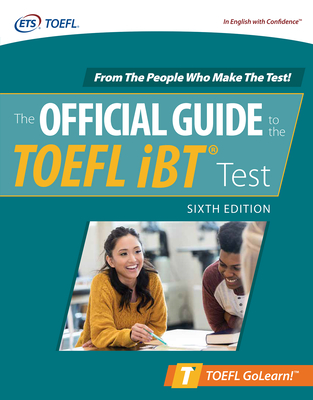 Official Guide to the TOEFL iBT Test, Sixth Edition - Educational Testing Service