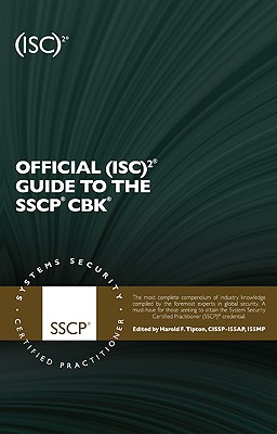 Official (Isc)2 Guide to the Sscp Cbk - Anderson, R, and Tipton, Harold F (Editor), and Dewar, J D