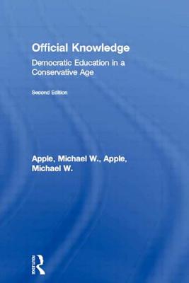 Official Knowledge - Apple, Michael W, and Apple Michael, W, and Myilibrary