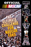 Official NASCAR Trivia: The Ultimate Challenge for NASCAR Fans