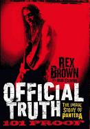 Official Truth: 101 Proof: The Inside Story of Pantera