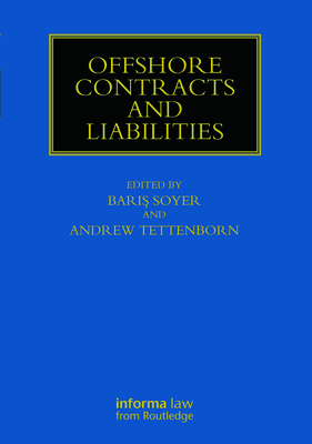 Offshore Contracts and Liabilities - Soyer, Baris (Editor), and Tettenborn, Andrew (Editor)