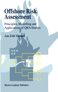 Offshore Risk Assessment: Principles, Modelling and Applications of Qra Studies