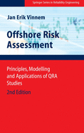 Offshore Risk Assessment: Principles, Modelling and Applications of QRA Studies