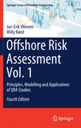 Offshore Risk Assessment Vol. 1: Principles, Modelling and Applications of Qra Studies