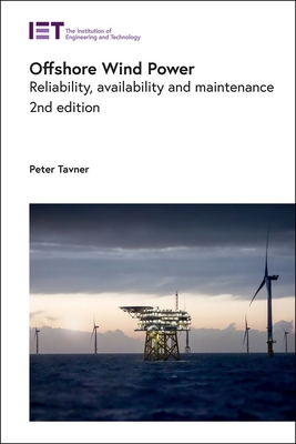 Offshore Wind Power: Reliability, availability and maintenance - Tavner, Peter