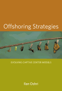 Offshoring Strategies: Evolving Captive Center Models