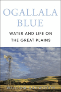 Ogallala Blue: Water and Life on the Great Plains