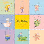 Oh, Baby!: A Celebration of Babies