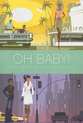 Oh Baby! - Reisfeld, Randi, and Gilmour, H B