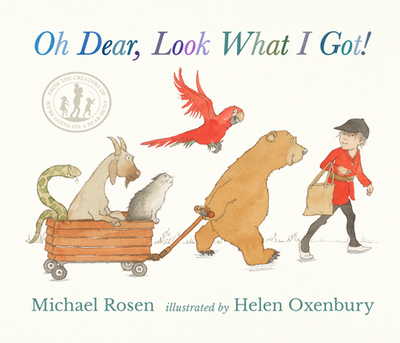 Oh Dear, Look What I Got! - Rosen, Michael